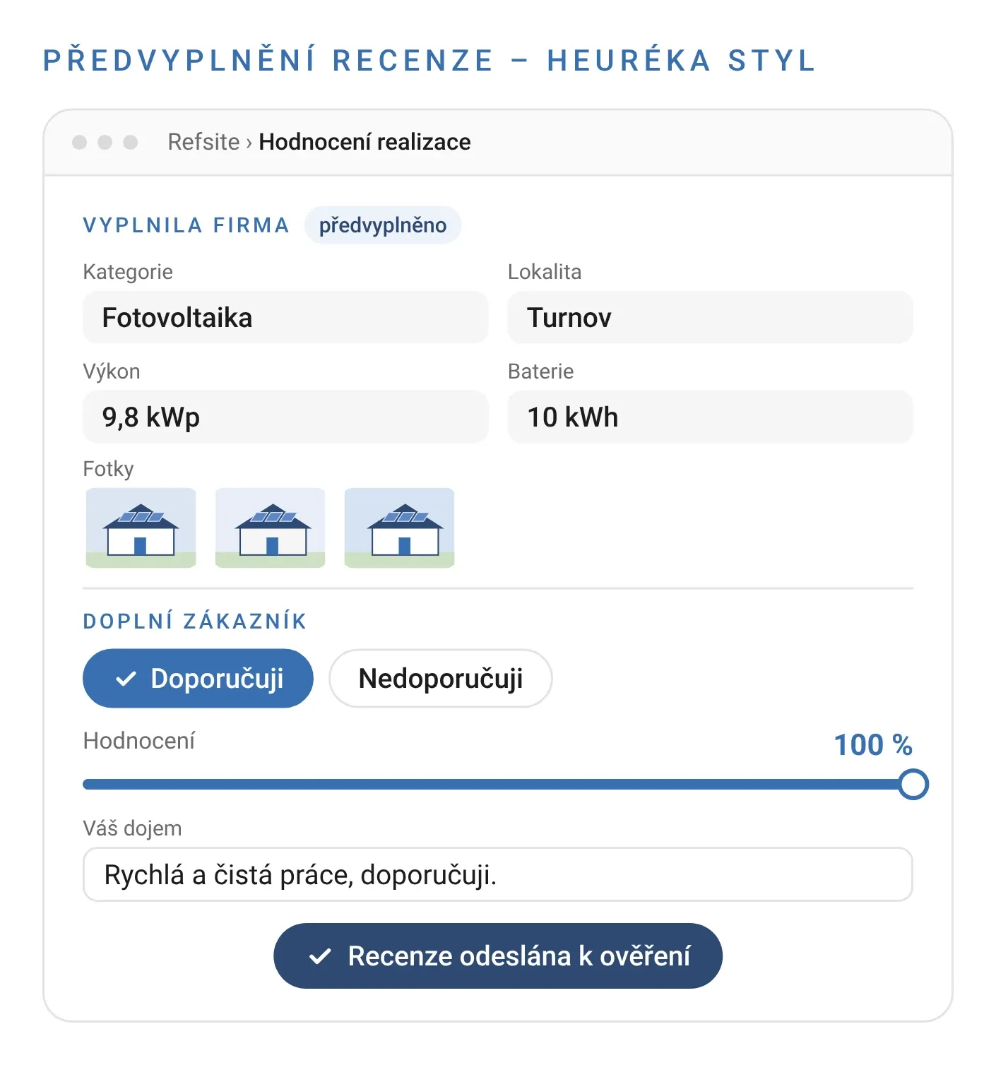 Předvyplněná recenze – Heuréka styl: firma vyplnila parametry a fotky, zákazník doplní hodnocení